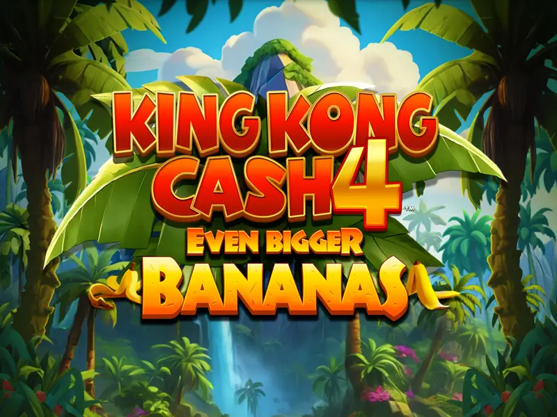 band bet King Kong Cash Even Bigger Bananas 4